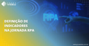 Leia mais sobre o artigo A importância de definir indicadores na jornada RPA da sua empresa