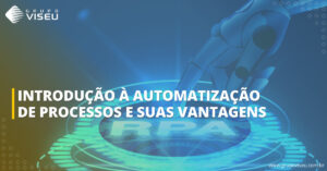 Leia mais sobre o artigo Introdução à Automatização de Processos e suas Vantagens