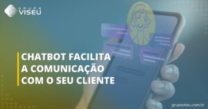 Leia mais sobre o artigo Chatbot facilita a comunicação com o seu cliente