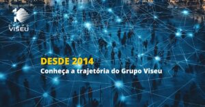 Leia mais sobre o artigo Desde 2014: Conheça a trajetória do Grupo Viseu