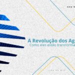 A Revolução dos Agentes de IA: Como Eles Estão Transformando os Negócios